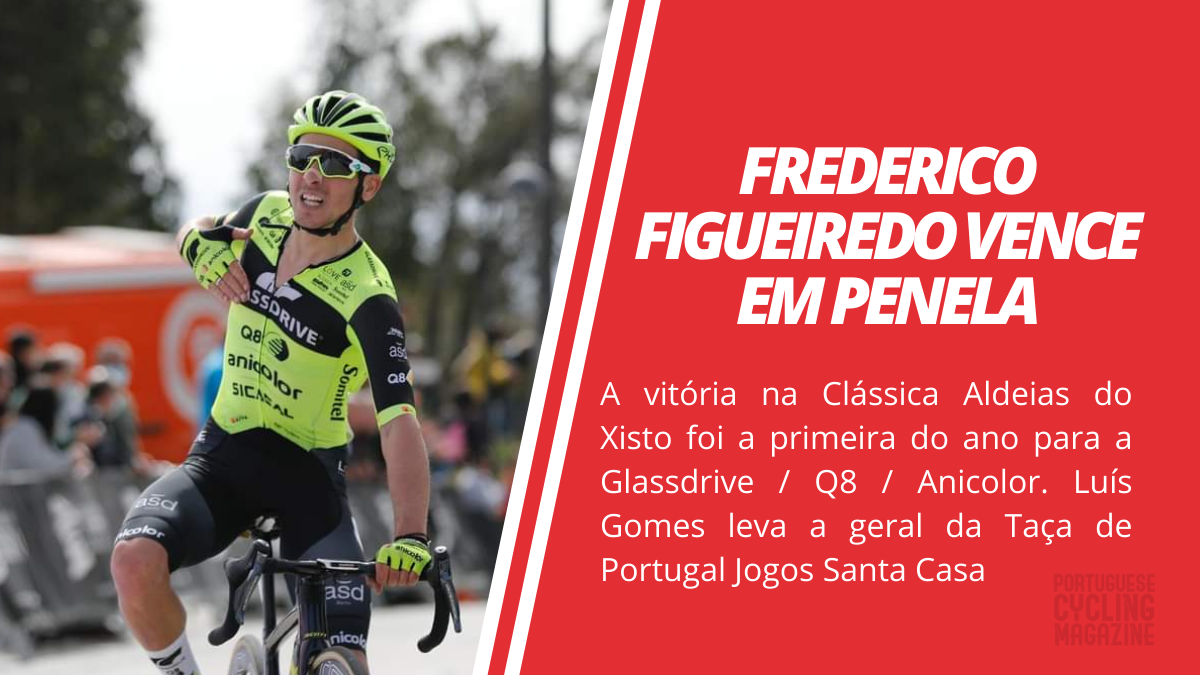 Clássica Aldeias do Xisto: Frederico Figueiredo vence em Penela, num dia de consagração para Luís Gomes