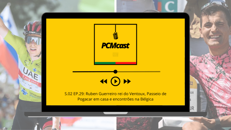 PCMcast S.02 EP.29: Ruben Guerreiro rei do Ventoux, Passeio de Pogacar em casa e encontrões na Bélgica