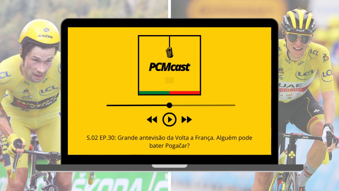 PCMcast S.02 EP.30: Grande antevisão da Volta a França. Alguém pode bater Pogačar?