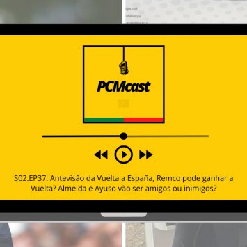 PCMcast S02.EP37: Antevisão da Vuelta a España, Remco pode ganhar a Vuelta? Almeida e Ayuso vão ser amigos ou inimigos?