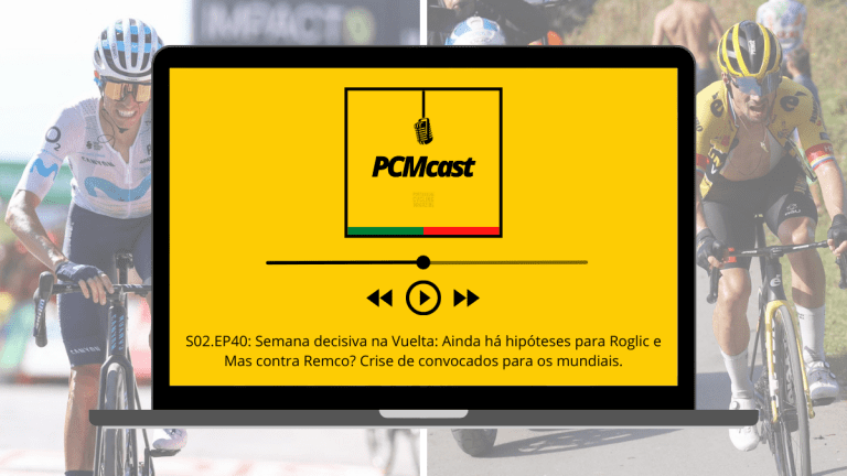 PCMcast S02.EP40: Semana decisiva na Vuelta: Ainda há hipóteses para Roglic e Mas contra Remco? Crise de convocados para os mundiais