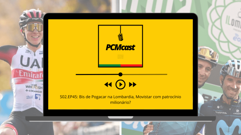 PCMcast S02.EP45: Bis de Pogacar na Lombardia, Movistar com patrocínio milionário?