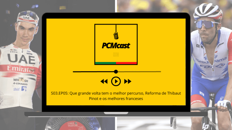 PCMcast S03.EP05: Que grande volta tem o melhor percurso, Reforma de Thibaut Pinot e os melhores franceses