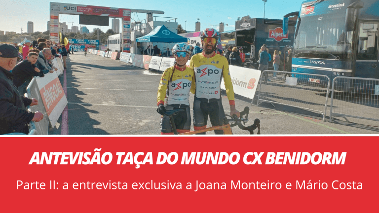 Antevisão Taça do Mundo CX Benidorm: parte II – a entrevista exclusiva a Joana Monteiro e Mário Costa