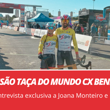 Antevisão Taça do Mundo CX Benidorm: parte II – a entrevista exclusiva a Joana Monteiro e Mário Costa