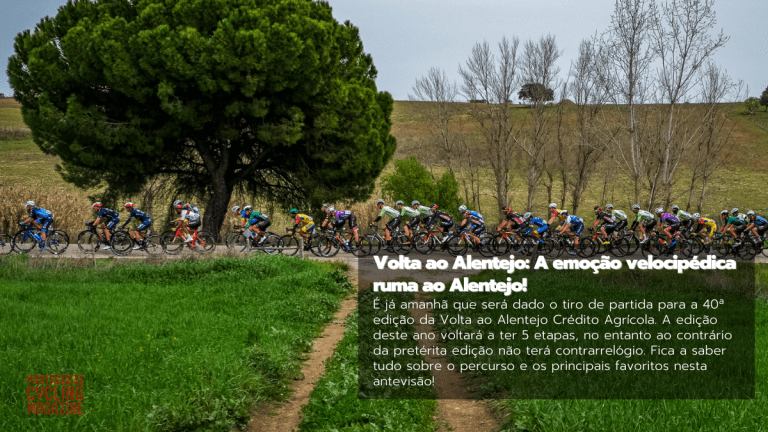 Volta ao Alentejo: A emoção velocipédica ruma ao Alentejo!