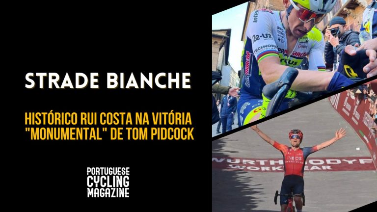 Strade Bianche: Histórico Rui Costa na vitória ‘monumental’ de Tom Pidcock!