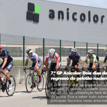 7.º GP Anicolor: Dois dias de competição no regresso do pelotão nacional à estrada!