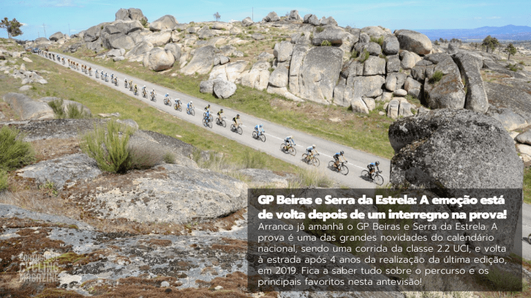 GP Beiras e Serra da Estrela: A emoção está de volta depois de um interregno na prova!