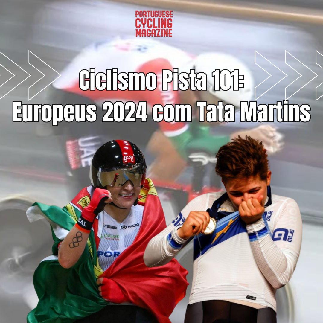 Ciclismo de Pista 101: Europeus 2024 com Tata Martins